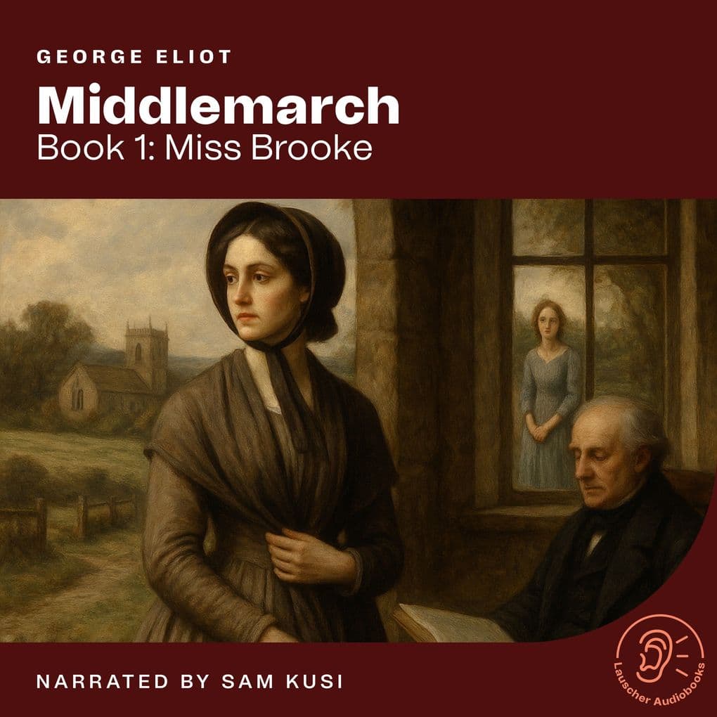 Middlemarch (Book 1: Miss Brooke)