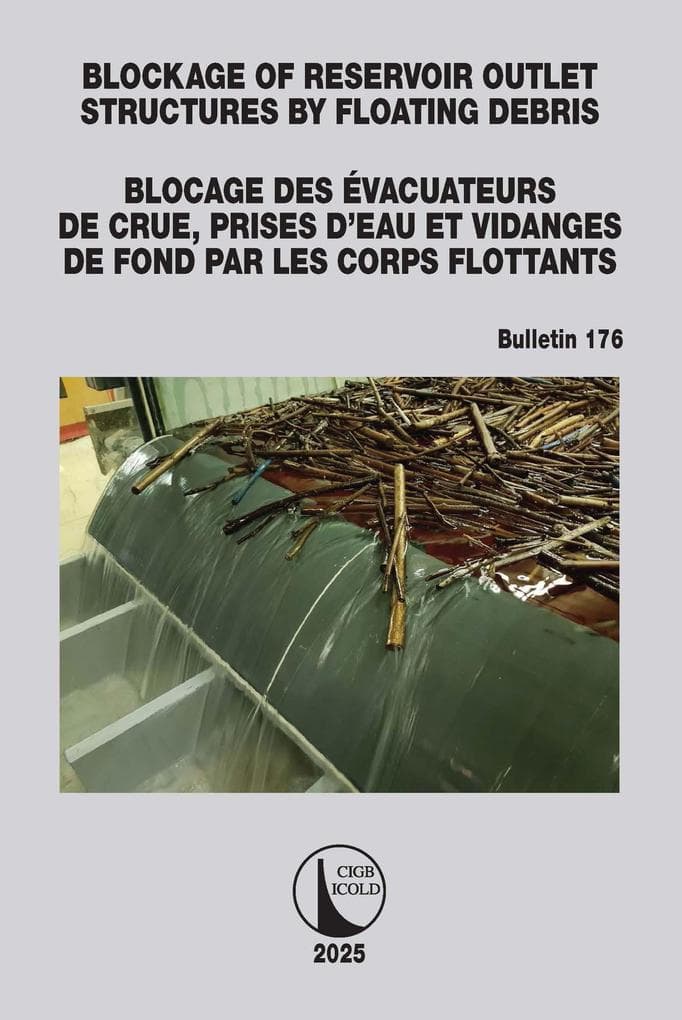 Blockage of Reservoir Outlet Structures by Floating Debris / Blocage des Évacuateurs de Crue, Prises d'Eau et Vidanges de Fond par les Corps Flottants