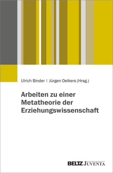 Arbeiten zu einer Metatheorie der Erziehungswissenschaft
