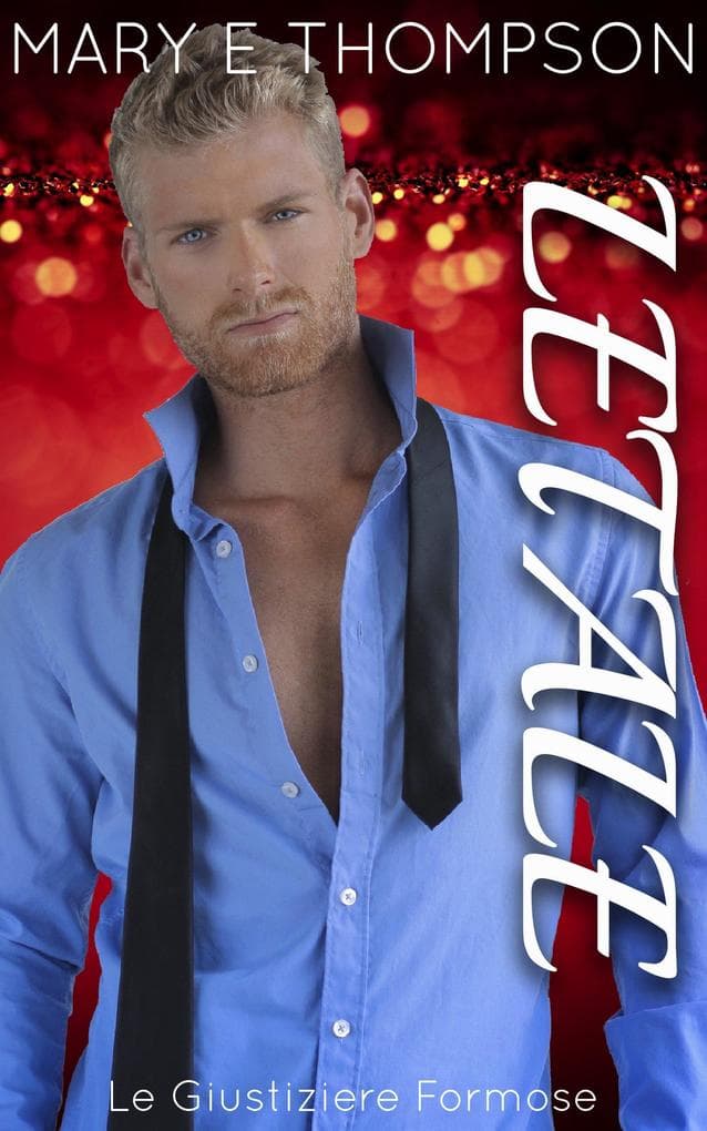 Letale (Le Giustiziere Formose, #5)