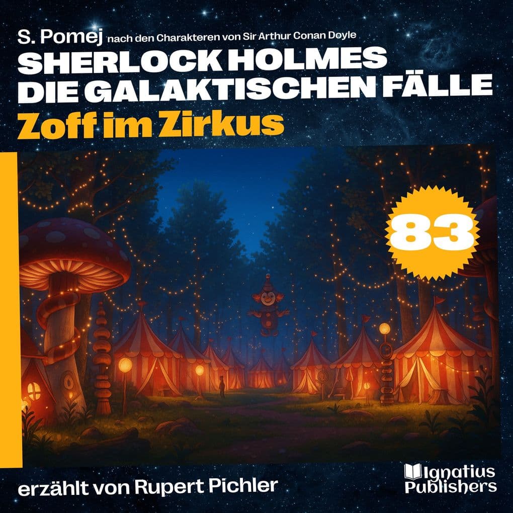 Zoff im Zirkus (Sherlock Holmes - Die galaktischen Fälle, Folge 83)