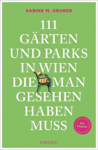 111 Gärten und Parks in Wien, die man gesehen haben muss