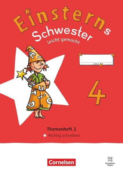 Einsterns Schwester 4. Schuljahr - Leicht gemacht - Sprache und Lesen - Neubearbeitung 2022 - Themenheft 2 - Richtig schreiben