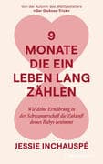 9 Monate, die ein Leben lang zählen