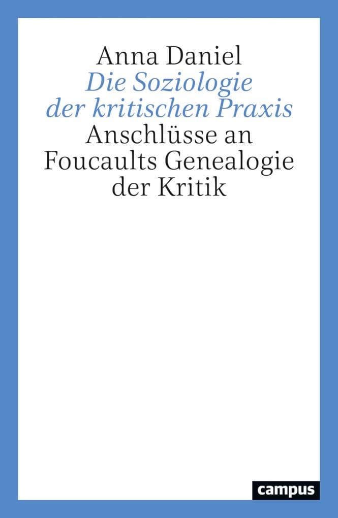 Die Soziologie der kritischen Praxis