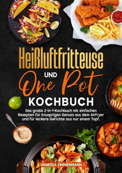 Heißluftfritteuse und One Pot Kochbuch