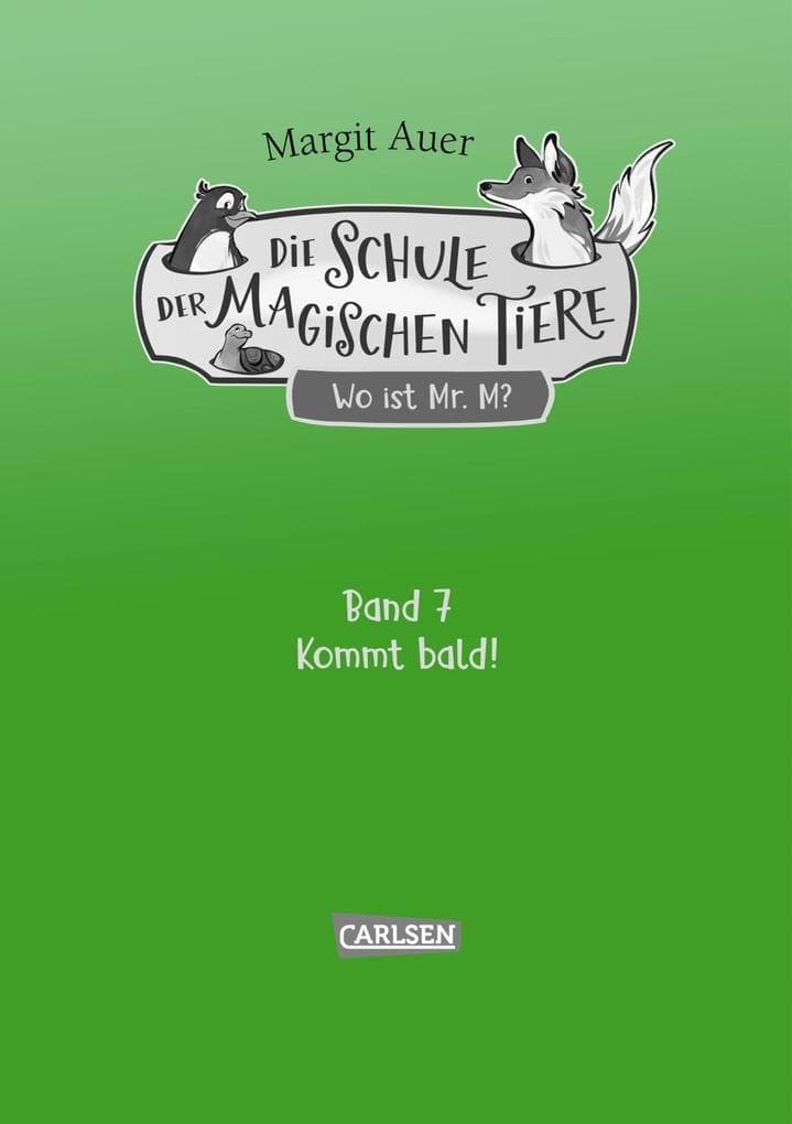 Die Schule der magischen Tiere Neuausgabe 7: Wo ist Mr. M?