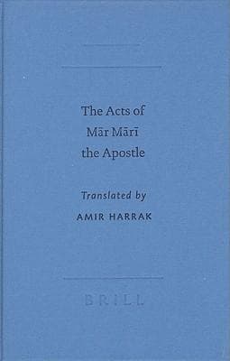 The Acts of M?r M?r? the Apostle
