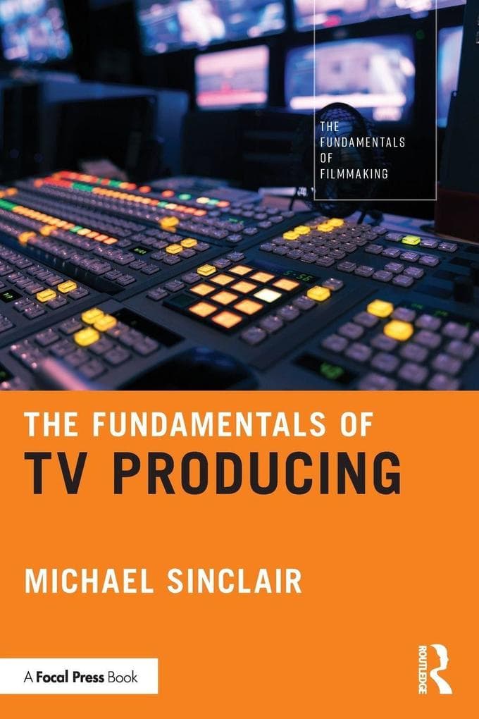 The Fundamentals of TV Producing
