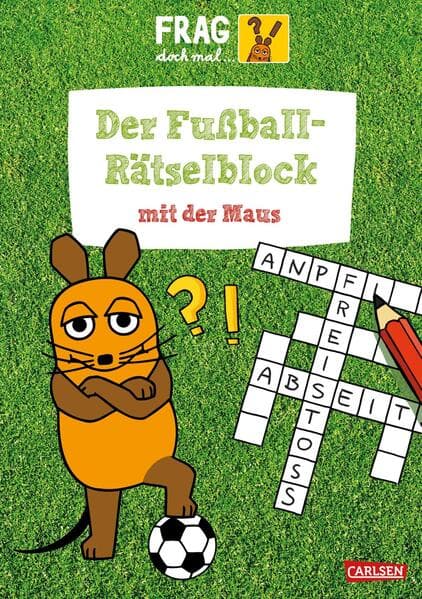 Frag doch mal ... die Maus: Der Fußball-Rätselblock mit der Maus