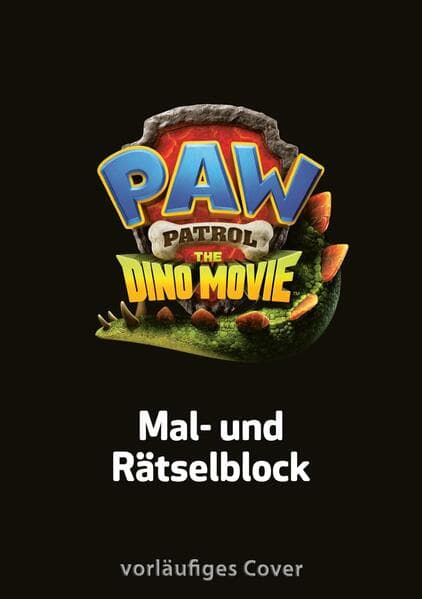 PAW Patrol Kindergartenheft: PAW Patrol - Der Dinofilm: Mal- und Rätselblock