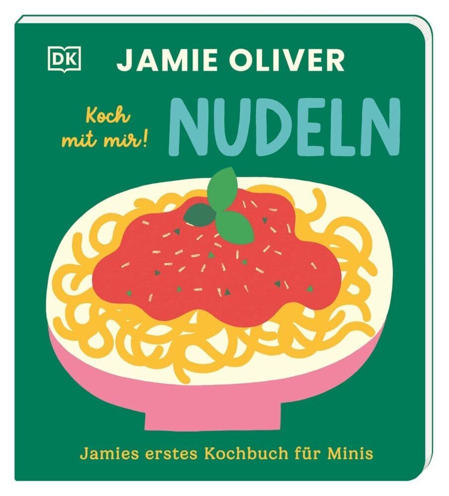 Jamies erstes Kochbuch für Minis. Koch mit mir! Nudeln