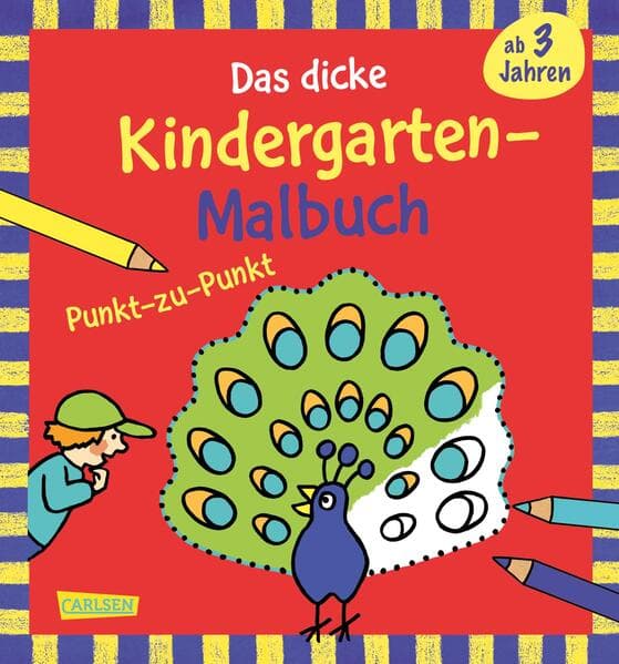 Ausmalbilder für Kita-Kinder: Das dicke Kindergarten-Malbuch: Punkt-zu-Punkt
