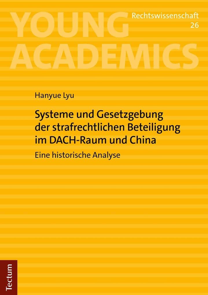 Systeme und Gesetzgebung der strafrechtlichen Beteiligung im DACH-Raum und China
