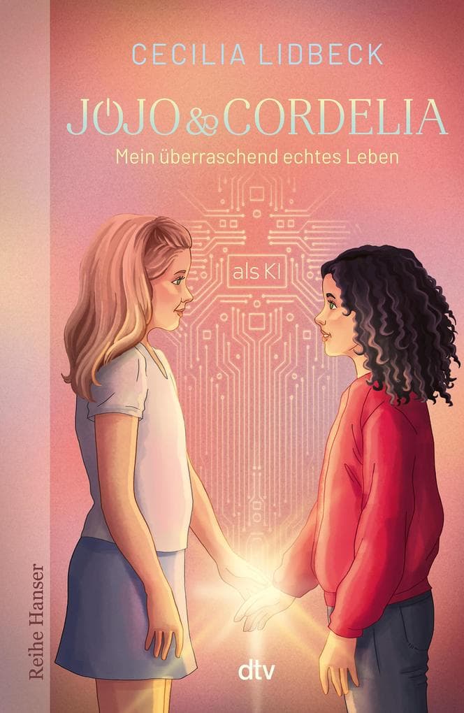 Jojo & Cordelia - Mein überraschend echtes Leben (als KI)