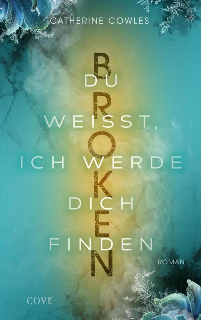 Broken. Du weißt, ich werde dich finden (Sparrow Falls 3)