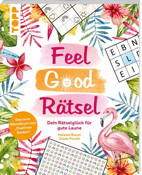 Feel Good Rätsel: Dein Rätselglück zum 'Positiven Denken'