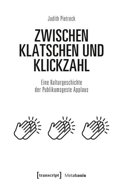 Zwischen Klatschen und Klickzahl