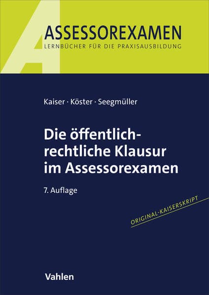 Die öffentlich-rechtliche Klausur im Assessorexamen