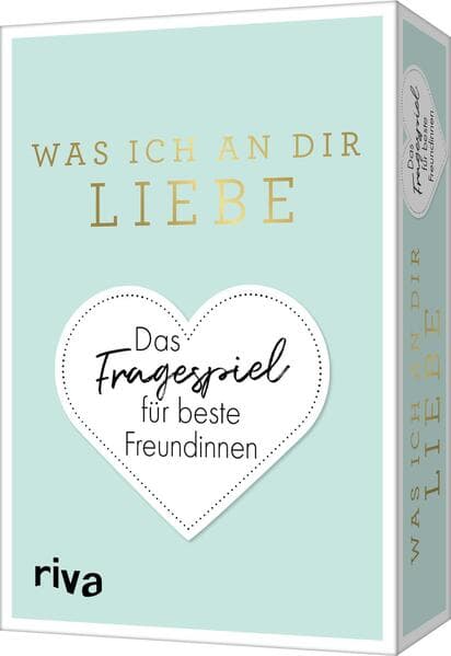 Was ich an dir liebe - Das Fragespiel für beste Freundinnen