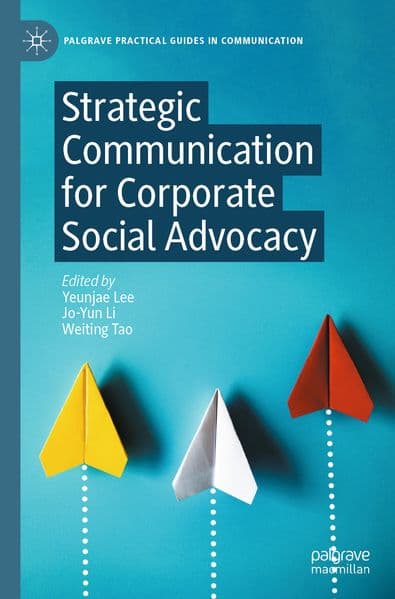 Strategic Communication for Corporate Social Advocacy