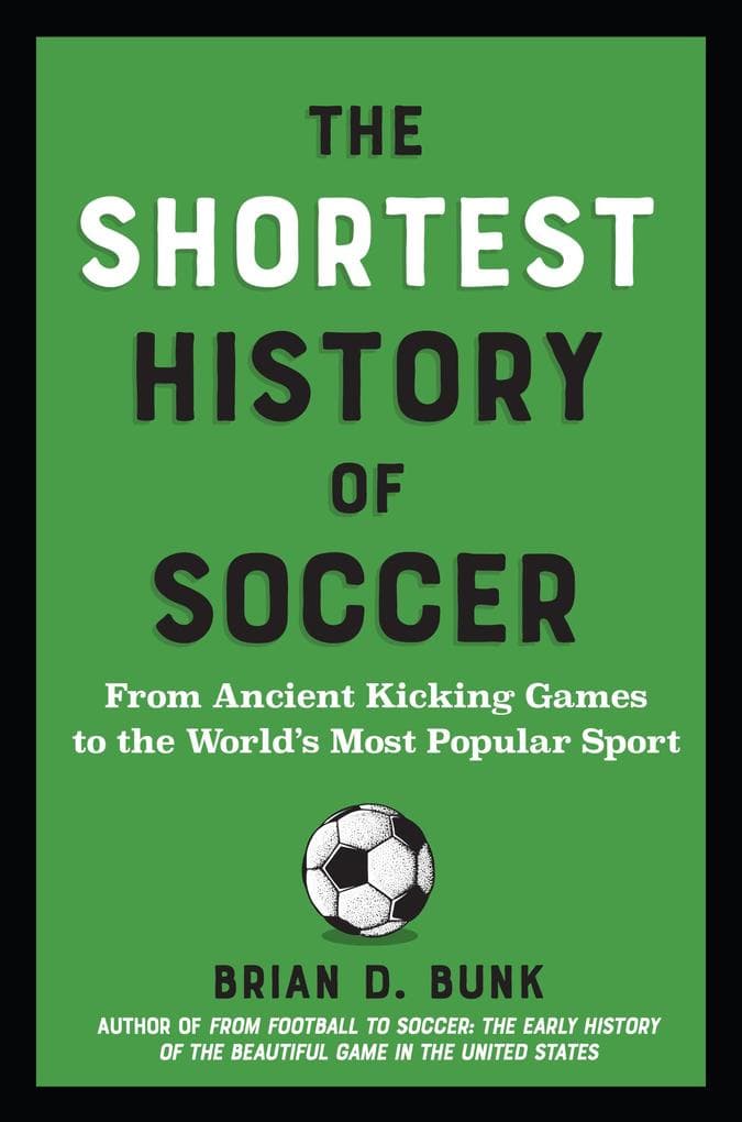 The Shortest History of Soccer