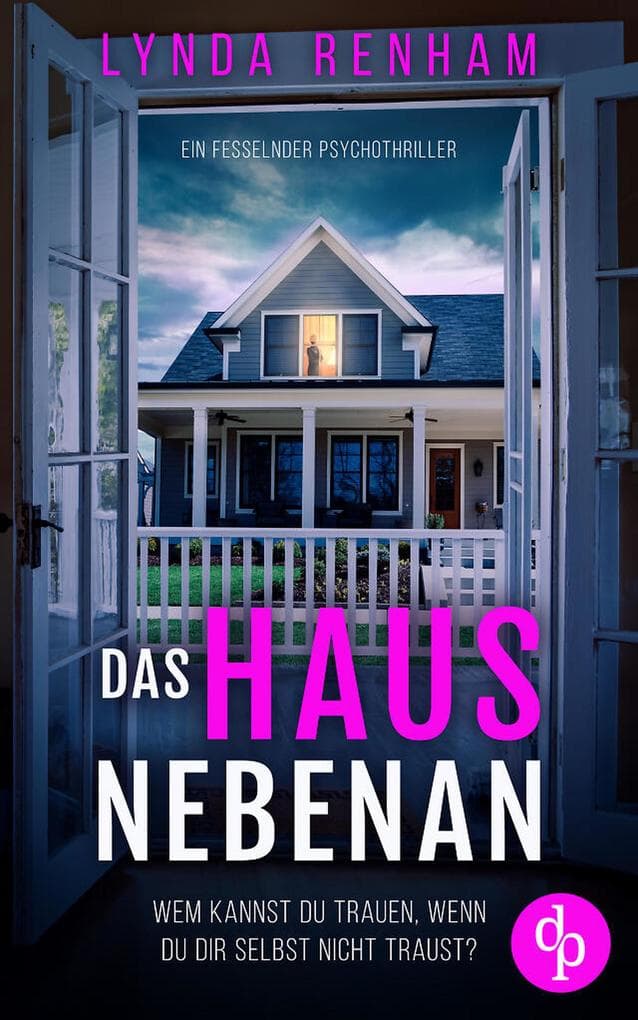 Das Haus nebenan | Ein fesselnder Psychothriller