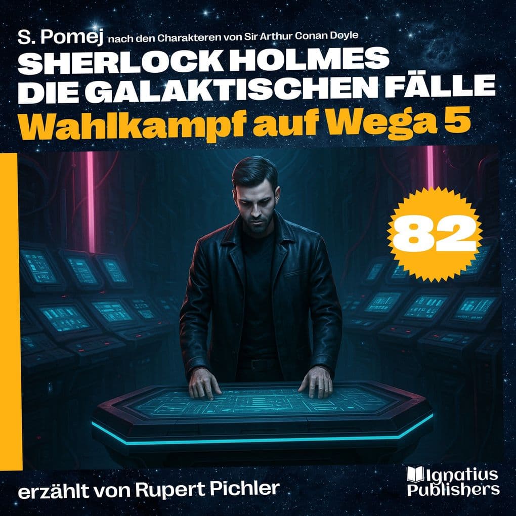 Wahlkampf auf Wega 5 (Sherlock Holmes - Die galaktischen Fälle, Folge 82)