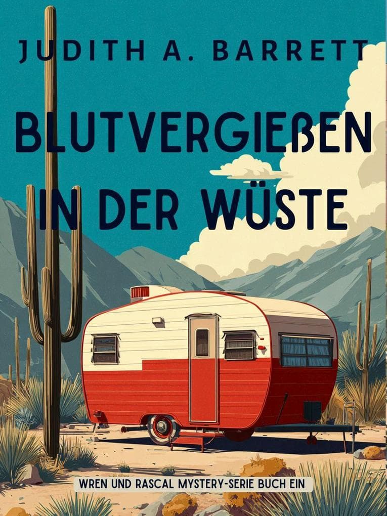 Blutvergießen in der Wüste (Wren und Rascal Mystery-Serie, #1)