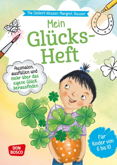 Mein Glücks-Heft. Ausmalen, ausfüllen und mehr über das eigene Glück herausfinden