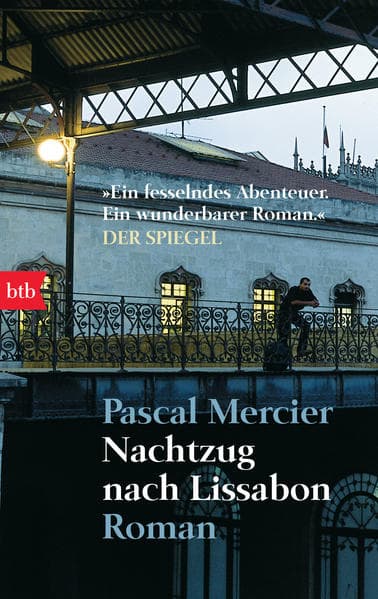 6. Pascal Mercier: Nachtzug nach Lissabon