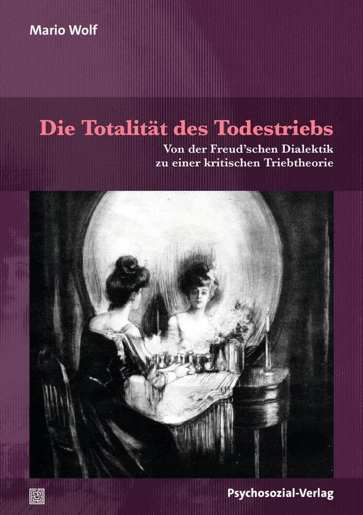 Die Totalität des Todestriebs
