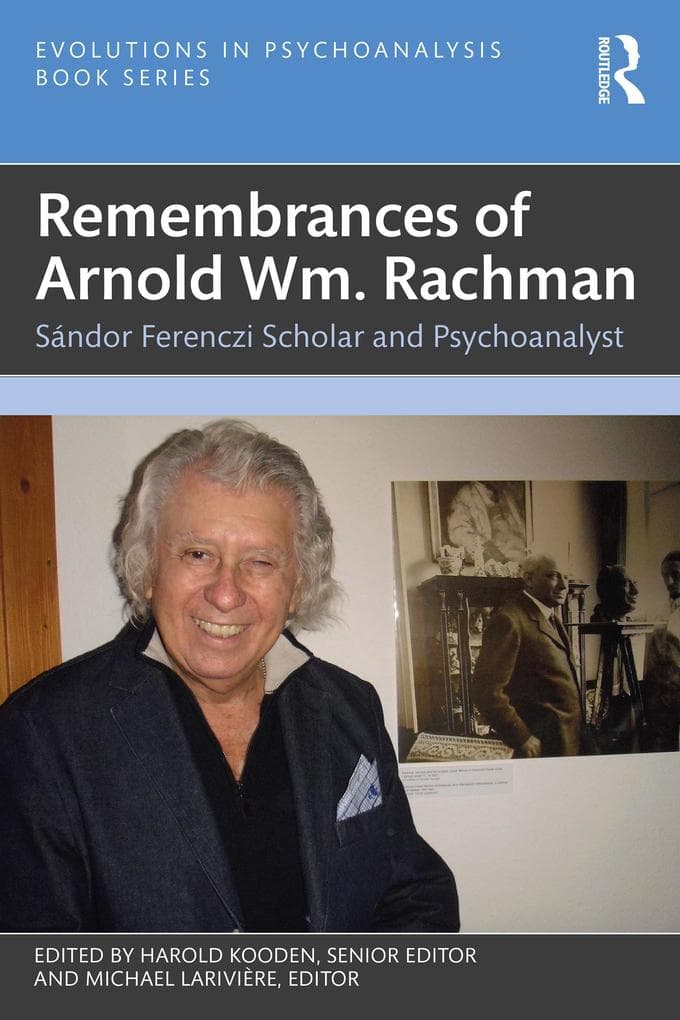 Remembrances of Arnold Wm. Rachman
