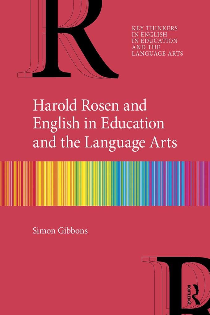 Harold Rosen and English in Education and the Language Arts