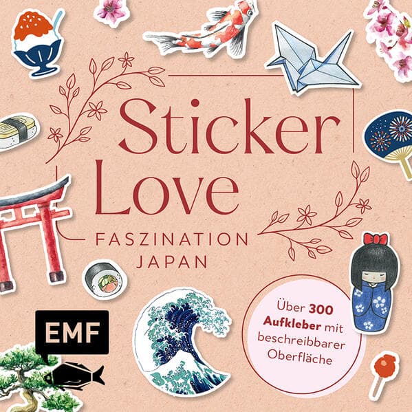 Sticker Love: Faszination Japan - Über 300 Etiketten und Aufkleber mit beschreibbarer Oberfläche