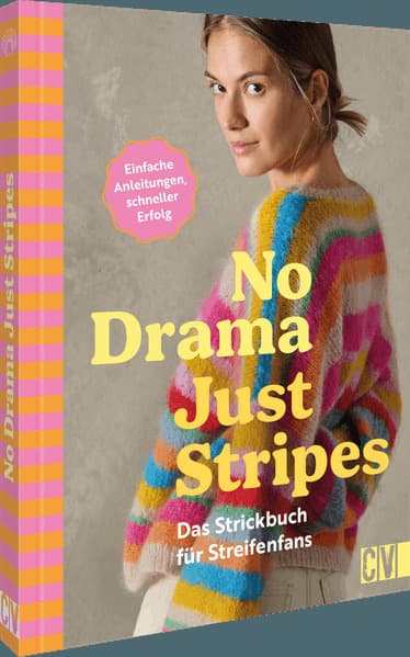 No Drama, Just Stripes: Das Strickbuch für Streifenfans