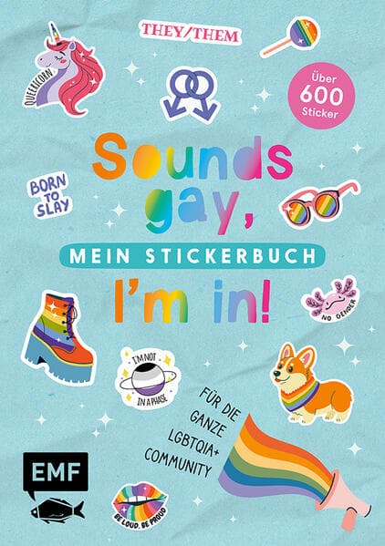 Sounds gay, I'm in! - Mein Stickerbuch: Für die ganze LGBTQIA+ Community