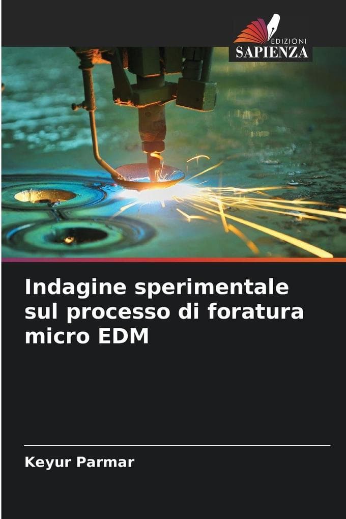 Indagine sperimentale sul processo di foratura micro EDM