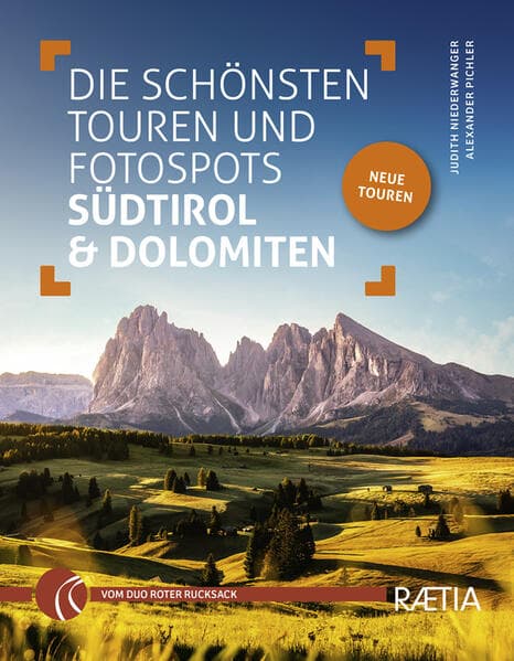 Die schönsten Touren und Fotospots in Südtirol & Dolomiten
