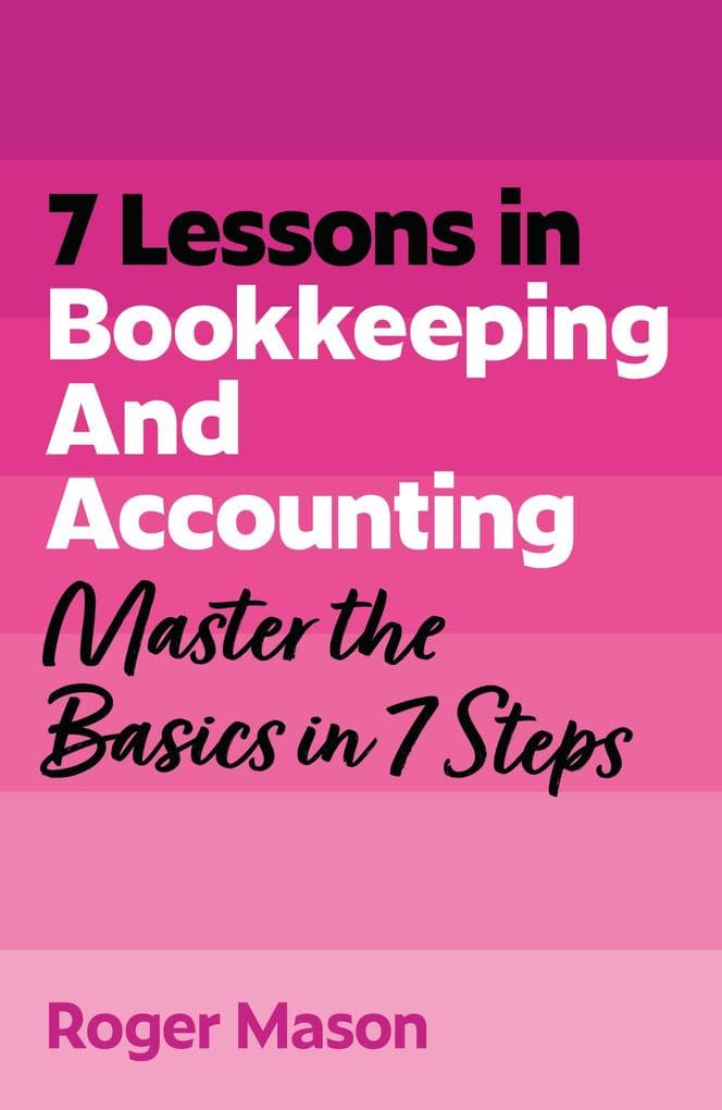 7 Lessons in Bookkeeping and Accounting