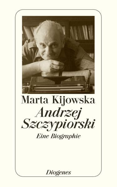 Andrzej Szczypiorski: Eine Biographie