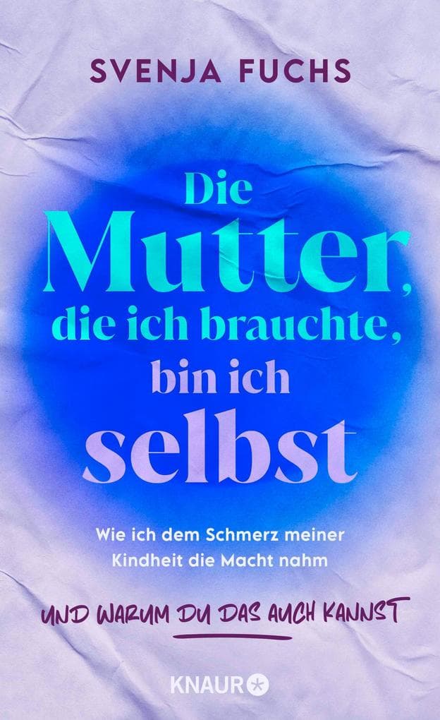 Die Mutter, die ich brauchte, bin ich selbst