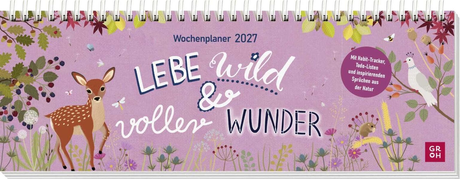 Tischkalender 2027 quer: Lebe wild und voller Wunder