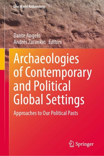 Archaeologies of Contemporary and Political Global Settings