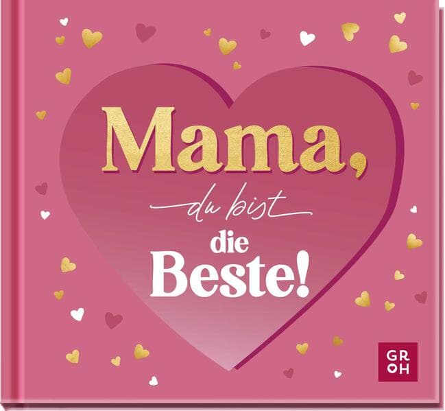 Mama, du bist die Beste!