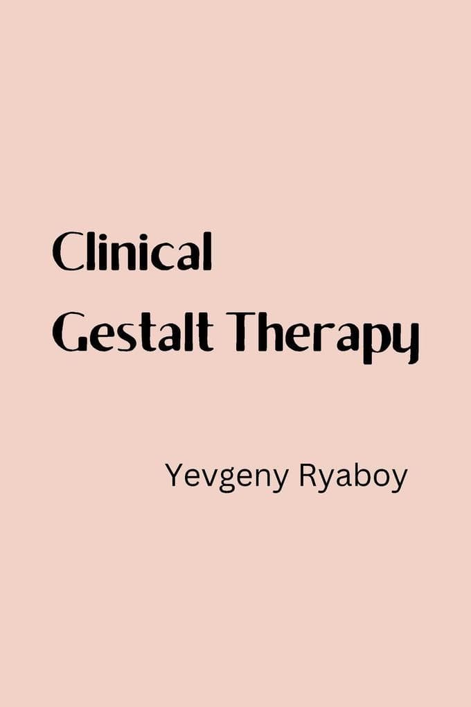 Clinical Gestalt Therapy