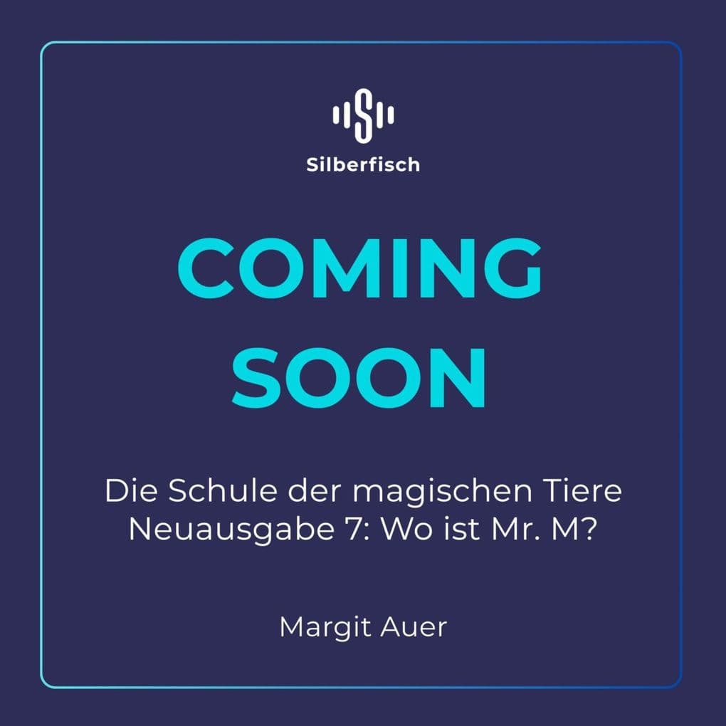 Die Schule der magischen Tiere Neuausgabe 7: Wo ist Mr. M?
