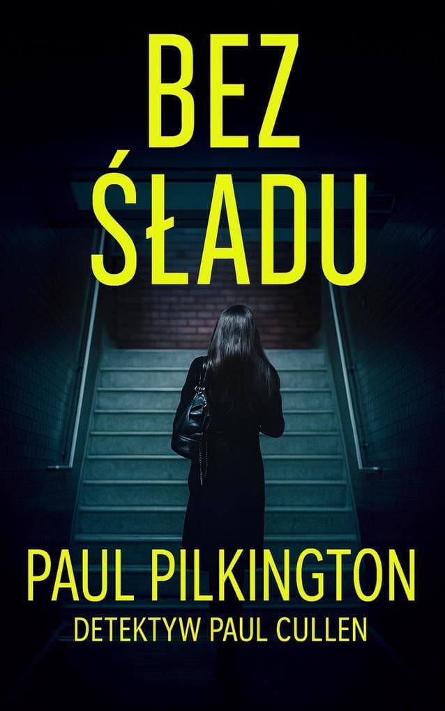 Bez Sladu (Detektyw Paul Cullen, #1)