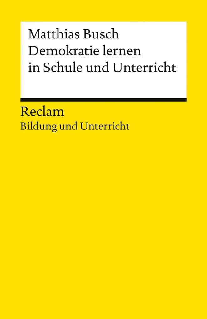 Demokratie lernen in Schule und Unterricht