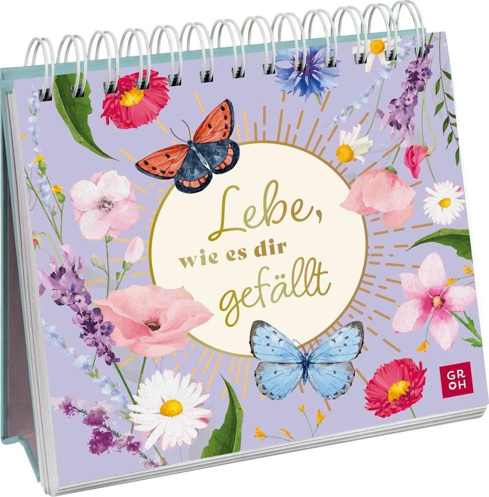 Lebe, wie es dir gefällt